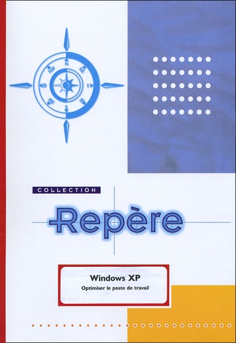 Béatrice Daburon - Windows XP - Optimiser le poste de tavail.