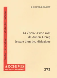 La Forme D'Une Ville De Julien Gracq. Lecture D'Un Lieu Dialogique