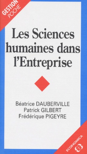 Béatrice Dauberville et Frédérique Pigeyre - Les sciences humaines dans l'entreprise.