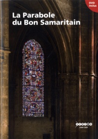 Béatrice de Chancel-Bardelot - La Parabole du Bon Samaritain. 1 DVD