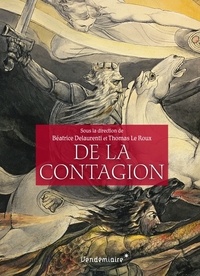 Béatrice Delaurenti et Thomas Le Roux - De la contagion.