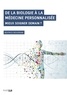 Béatrice Desvergne - De la biologie à la médecine personnalisée - Mieux soigner demain ?.