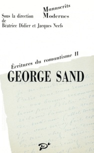 Béatrice Didier - George Sand - L'éctriture du romantisme, Tome 2.