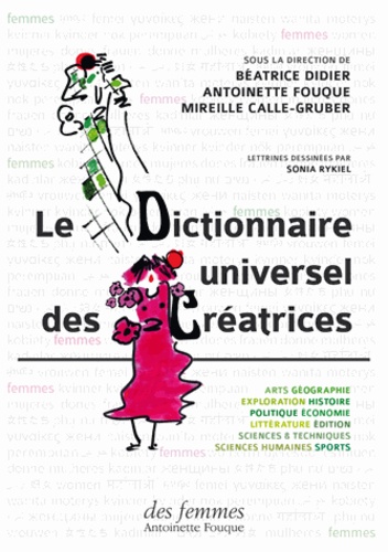 Le Dictionnaire universel des créatrices. Coffret en 3 volumes