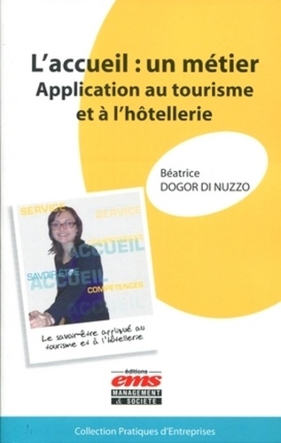 Béatrice Dogor di Nuzzo - L'accueil : un métier - Application au tourisme et à l'hôtellerie.