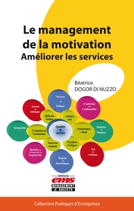 Béatrice Dogor di Nuzzo - Le management de la motivation - Améliorer les services.