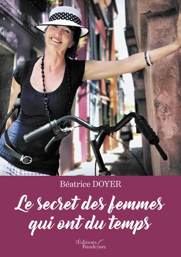Béatrice Doyer - Le secret des femmes qui ont du temps.
