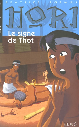 Béatrice Egémar - Hori scribe et détective  : Le signe de Thot.