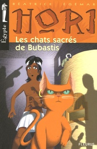 Béatrice Egémar - Hori scribe et détective Tome 3 : Les chats sacrés de Bubastis.