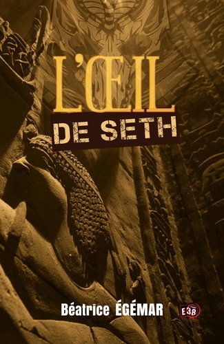 L'œil de Seth 2e édition