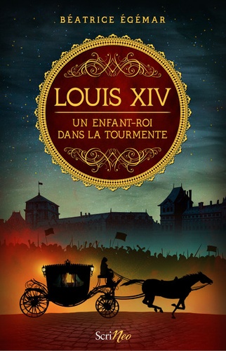 Louis XIV. Un enfant-roi dans la tourmente