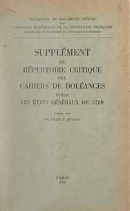 Béatrice F. Hyslop et  Ministère de l'Éducation Natio - Supplément au Répertoire critique des cahiers de doléances pour les États généraux de 1789.