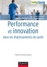 Béatrice Fermon et Philippe Grandjean - Performance et innovation dans les établissements de santé.