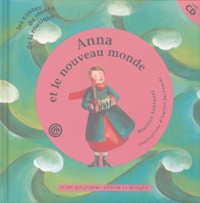 Béatrice Fontanel - Anna et le nouveau monde. 1 CD audio
