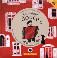 Béatrice Fontanel - La maison douce. 1 CD audio
