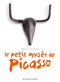 Béatrice Fontanel - Le petit musée de Picasso - Picasso l'homme taureau.