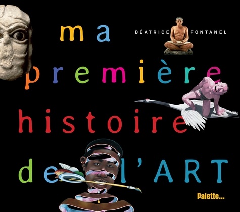 Béatrice Fontanel - Ma premiere histoire de l'art.