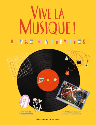 Béatrice Fontanel et Cynthia Thiéry - Vive la musique ! - Livre d'activités (8-11 ans).