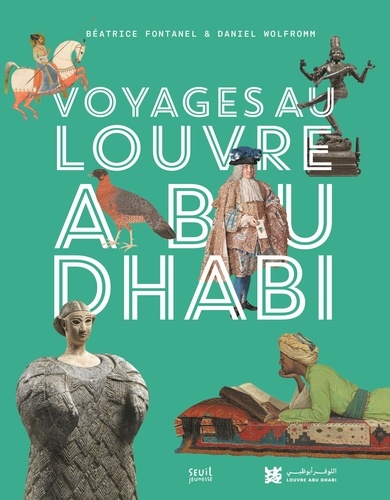 Béatrice Fontanel - Voyages au Louvre Abu Dhabi.