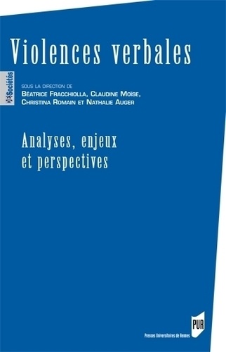 Béatrice Fracchiolla et Christina Romain - Violences verbales - Analyses, enjeux et perspectives.