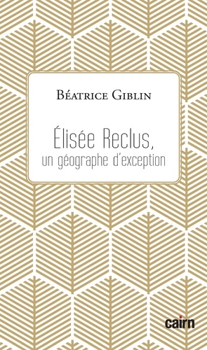 Elisée Reclus, un géographe d'exception