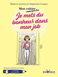 Je mets du bonheur dans mon job