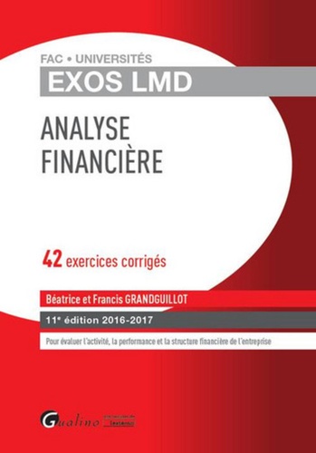Béatrice Grandguillot et Francis Grandguillot - Analyse financière - 42 exercices corrigés.