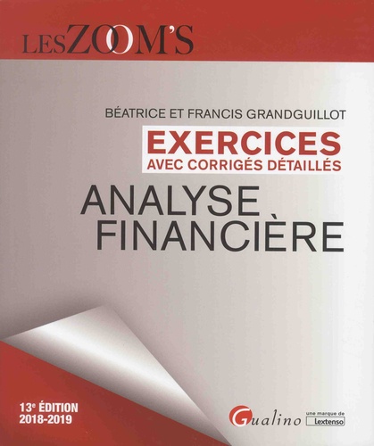 Analyse financière. Exercices avec corrigés détaillés  Edition 2018-2019