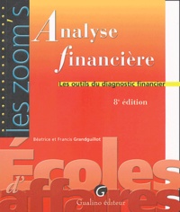 Béatrice Grandguillot et Francis Grandguillot - Analyse financière - Les outils du diagnostic financier.