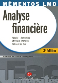 Béatrice Grandguillot et Francis Grandguillot - Analyse financière - Activité-Rentabilité Sructure finançière Tableaux de flux.
