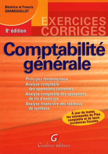 Béatrice Grandguillot et Francis Grandguillot - Comptabilité générale - Exercices corrigés.