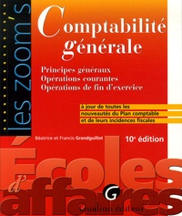 Béatrice Grandguillot - Comptabilité générale - Principes généraux, Opérations courantes, Opérations de fin d'exercice.