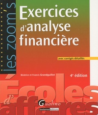 Béatrice Grandguillot et Francis Grandguillot - Exercices d'analyse financière - Avec corrigés détaillés.
