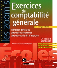 Béatrice Grandguillot et Francis Grandguillot - Exercices de comptabilité générale avec corrigés détaillés - Principes généraux ; Opérations courantes ; Opérations de fin d'exercice.