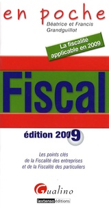 Béatrice Grandguillot et Francis Grandguillot - Fiscal - Les points clés de la Fiscalité des entreprises et de la Fiscalité des particuliers.