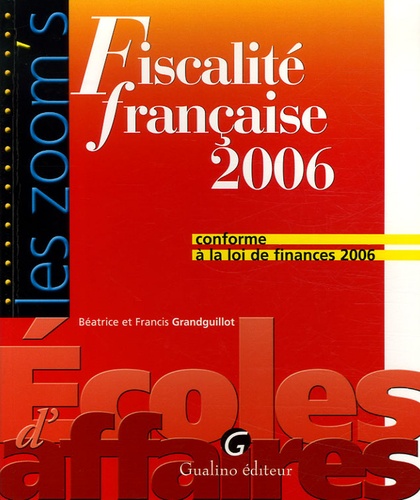 Béatrice Grandguillot et Francis Grandguillot - Fiscalité française 2006.