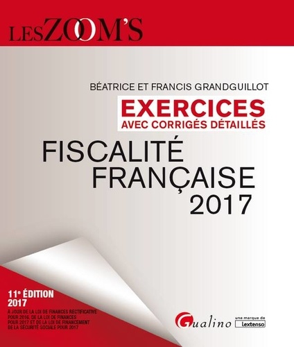 Béatrice Grandguillot et Francis Grandguillot - Fiscalité française - Exercices avec corrigés détaillés.