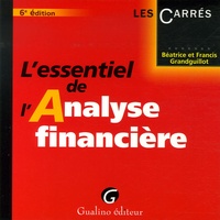 Béatrice Grandguillot et Francis Grandguillot - L'essentiel de l'Analyse financière.