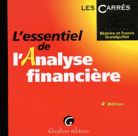 Béatrice Grandguillot et Francis Grandguillot - L'essentiel de l'analyse financière.