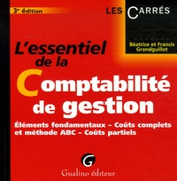 Béatrice Grandguillot et Francis Grandguillot - L'essentiel de la Comptabilité de gestion.