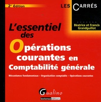 Béatrice Grandguillot et Francis Grandguillot - L'essentiel des opérations courantes en comptabilité générale.