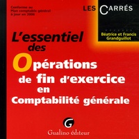 Béatrice Grandguillot et Francis Grandguillot - L'essentiel des Opérations de fin d'exercice en Comptabilité générale.