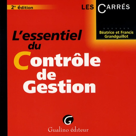 Béatrice Grandguillot et Francis Grandguillot - L'essentiel du Contrôle de Gestion.