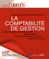 Béatrice Grandguillot et Francis Grandguillot - La comptabilité de gestion - Coûts complets et méthode ABC, Coûts partiels, Coûts préétablis et coût cible, Analyse des écarts.