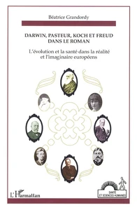 Darwin, Pasteur, Koch et Freud dans le roman
