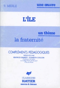 Béatrice Grange et Elizabeth Coulon - L'Ile. La Fraternite, Complements Pedagogiques.