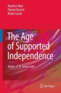The Age of Supported Independence: Voices of In-Home Care