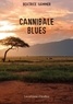 Béatrice Hammer - Cannibale Blues.