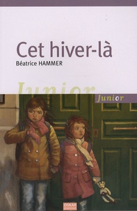 Béatrice Hammer - Cet hiver-là.