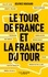Le Tour de France et la France du Tour